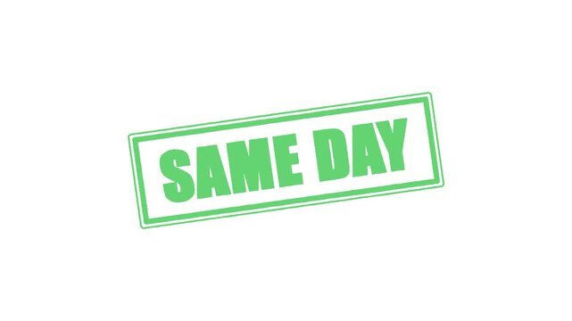Green stamp with "SAME DAY" text against white background, business concept