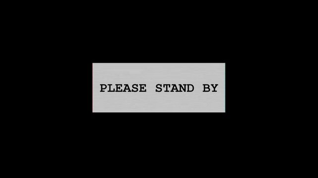 Vintage please stand by screen with analog glitch effect for broadcast signal interruption