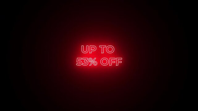 Neon Light Up To 53% Off Discount Text Offer Promotion, Glowing 53 Percent Off Text Transparent Background, Glowing Neon 53 Percent Off Sale Animation,4K Animation.