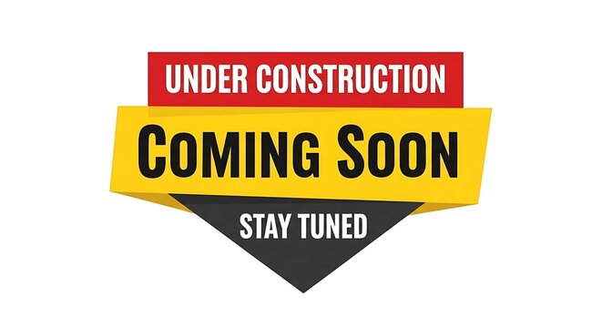 Under construction sign with coming soon message and stay tuned call to action