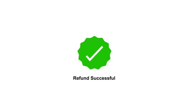 Refund successful animated green checkmark for e-commerce transaction confirmation and digital payment processing ui for business applications and financial user interfaces