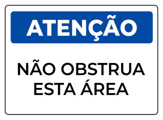placa atenção não obstrua esta área © diogolhh