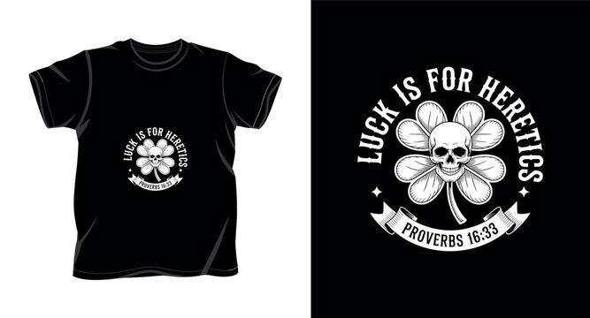 Black t-shirt with clover and skull design symbolizing luck for heretics and proverbs 16 33 for clothing prints.