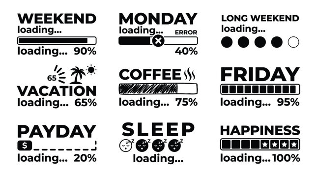 Set of humorous loading bars with text phrases about daily life work weekend vacation coffee payday sleep and happiness for design