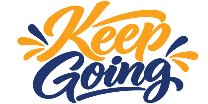 Motivational brush lettering design with inspiring keep going message