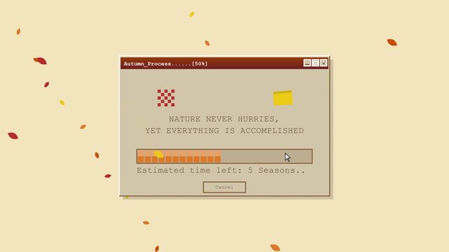 Autumn Process Bar Retro PC Interface with Natures Patience Quote  Leaves.