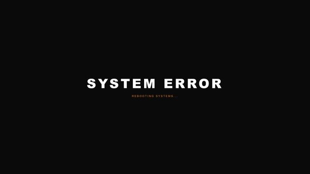 Black screen with bold white text: "SYSTEM ERROR". Smaller gold text below reads "REBOOTING SYSTEM". Minimalist design evokes technical failure or glitch. Ideal for digital, tech, or cyber themes