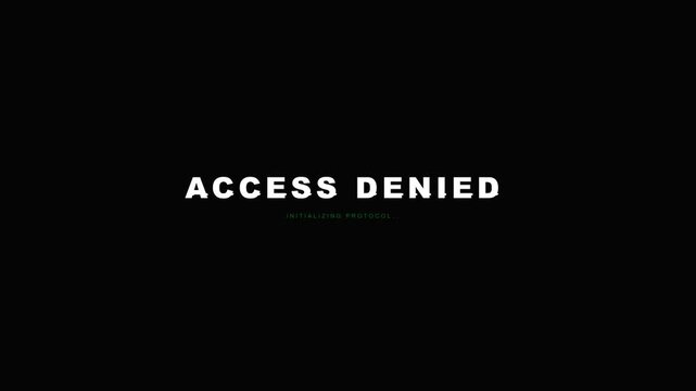 Black screen displays stark white text: "ACCESS DENIED." Minimalist design evokes restriction or blocked access. Familiar message signals denial of permission or entry. Ideal for digital security