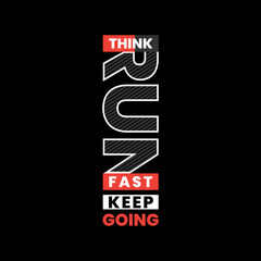 Run Fast Motivational Typography T Shirt Design © romanhrimon