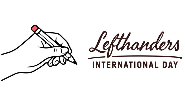 Of a left hand holding a pencil writing, with the text left-handers international day on a white background isolated