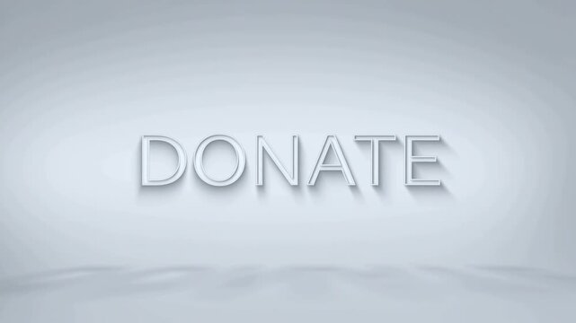 Slow motion donate text rising and casting shadows on soft studio background with subtle zoom and gentle rightward tracking revealing letters