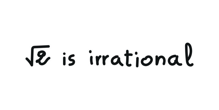 The Square Root of Two is Irrational Number.