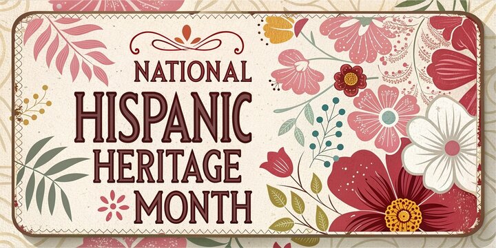 National Hispanic Heritage Month vintage label features ornate floral illustrations and traditional typography on a textured beige background.