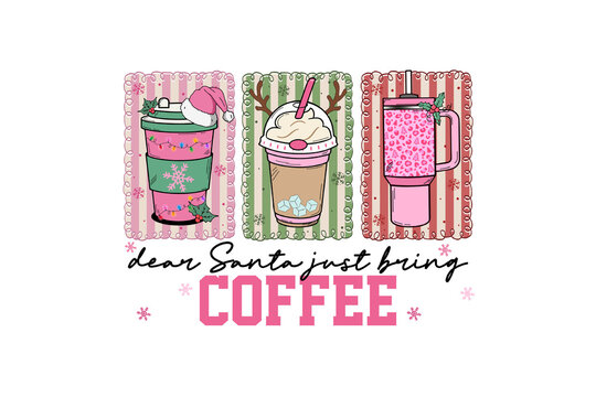 dear Santa just bring COFFEE quote with cute festive drinks in decorative frames Sublimation Design