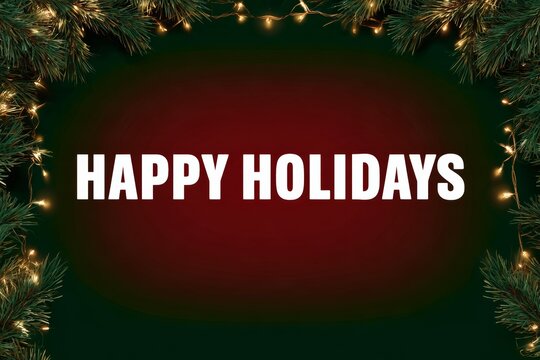 Happy holidays message surrounded by green foliage and lights in festive style