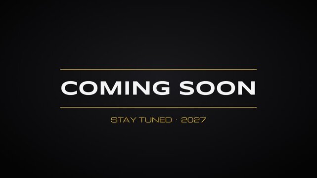 Coming Soon Announcement with Stay Tuned and Year 2027 Text on Dark Background