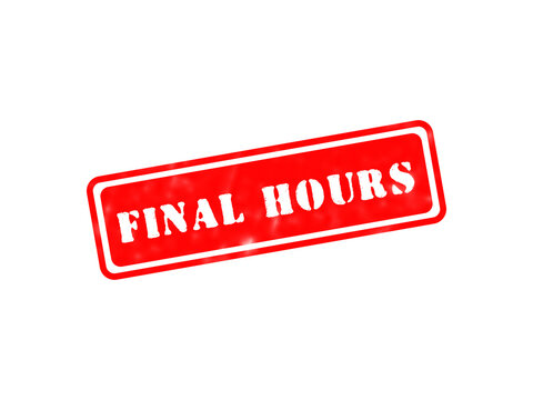 A rectangular red stamp with the white text final hours, featuring a grunge stencil font, isolated on a solid black background, for retail sales isolated on a transparent background