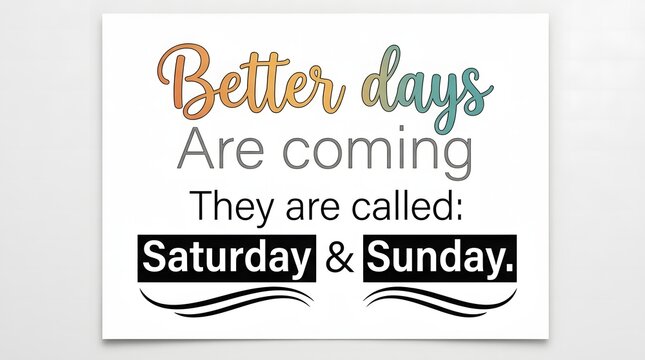 Inspirational quote poster about weekend with decorative typography