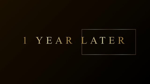 Cinematic gold text effect displaying the phrase 1 Year Later on a dark gradient background