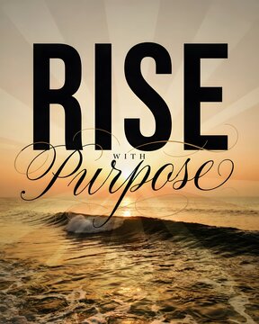 RISE WITH Purpose &ndash; Inspirational Motivational Quote, Ocean Sunrise, Personal Growth, Success, Seascape, Golden Hour, Positive Mindset, Self Improvement, Achievement, Wellness & Personal Development