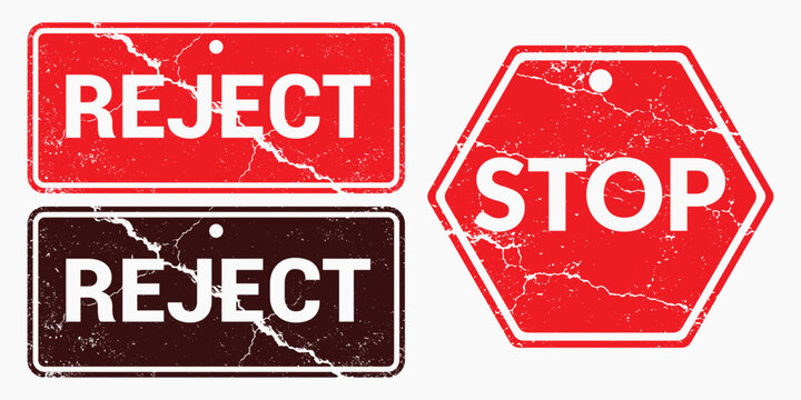 Collection of weathered red signs displaying the words reject and stop