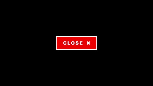 Red Close Badge Animation, White Text with Cross Icon and White Border, Motion Graphics Element for Exit and Dismiss Concept, Isolated on Dark Background
