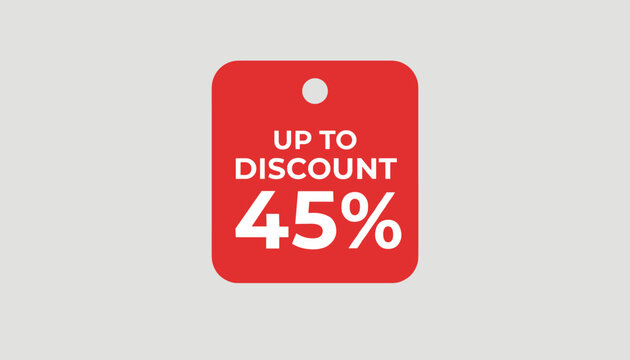 Prominent red tag displaying "UP TO DISCOUNT 45%", signifying a significant sales promotion, limited-time offer, or special discount for shoppers and consumers.