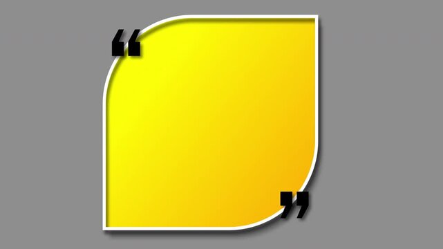 quotes frame black quotation mark, gradient color yellow and orange with white stroke on box, callout bubble text box, speech bubble text, message, display board animation on transparent background
