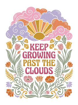 Colorful retro floral typography quote illustration featuring pastel clouds and sunshine rays on transparent background