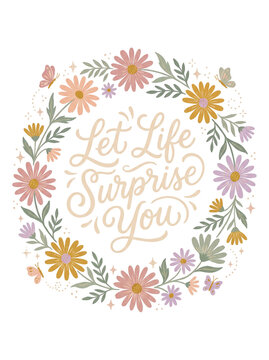 Beautiful floral wreath with motivational quote lettering and delicate butterflies isolated on transparent background
