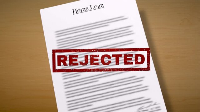 Home loan rejected