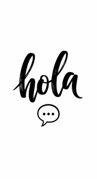 "Hola" script with speech bubble, greeting, communication, friendly welcome, message icon, handwritten word.