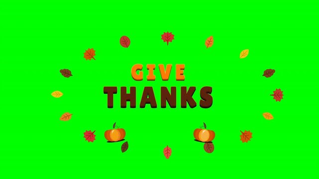 Animated vector graphics featuring give thanks text with spinning autumn leaves and pumpkins on a bright green background. Ideal for holiday video production and social media.