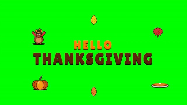 Animated cartoon elements featuring hello thanksgiving text a turkey pumpkin and falling leaves on a solid green background. Ideal for holiday video editing and festive social media posts.