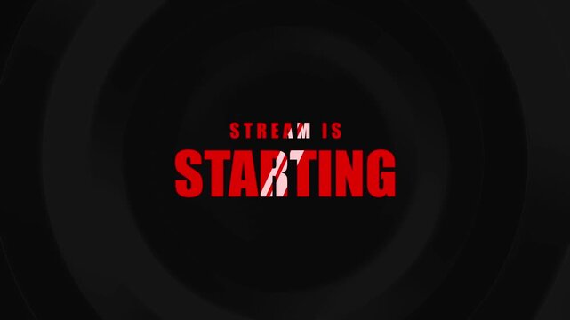 A digital screen displaying 'STREAM IS STARTING' in bold red and white text on a dark, concentric circle background, indicating an upcoming live broadcast.