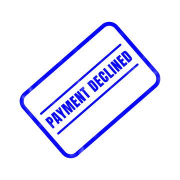 Payment declined stamp illustration a clear indication of a failed financial transaction or rejected authorization
