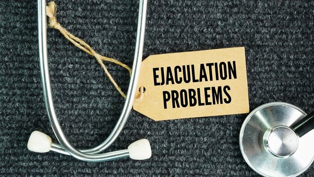 Stethoscope and paper tag with the words Ejaculation problems refer to any medical condition where a man cannot control, delay, or properly release semen during sexual climax.