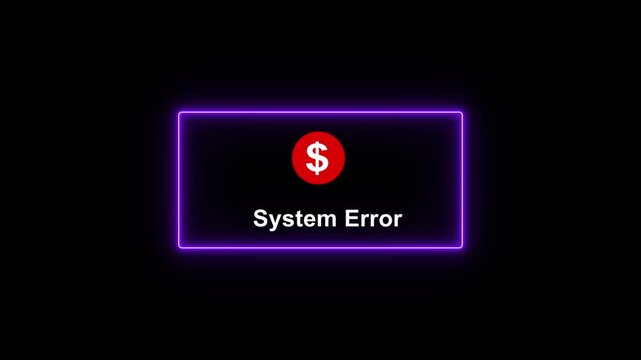 System error alert with dollar sign neon ui for financial software and cybersecurity concept notification
