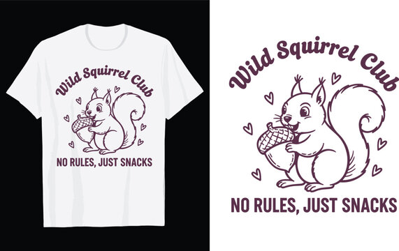 Cute Squirrel Holding Acorn T-Shirt Vector Design, Funny Wild Squirrel Club Quote Graphic