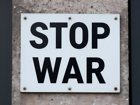Sign shows clear text urging action against conflict in urban area. The focus is on the strong message to raise awareness about war Generative AI