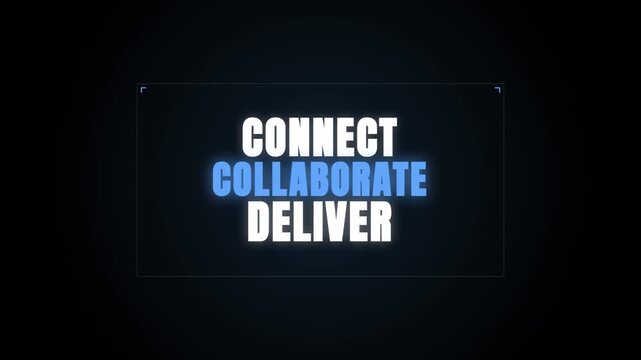 Glowing blue words "CONNECT", "COLLABORATE", and "DELIVER" pulse against a black backdrop, emphasizing professional values in a sleek, digital aesthetic.