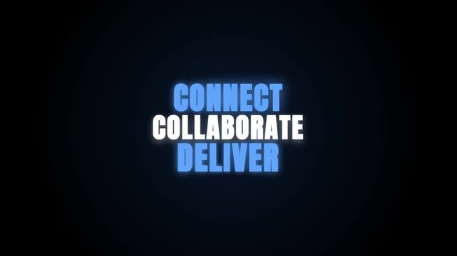 A minimalist motion graphics video featuring the words CONNECT, COLLABORATE, and DELIVER. The text glows blue against a dark background as it assembles piece by piece.