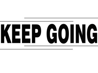 Black KEEP GOING phrase typography text sign with lines isolated on white background © Amel