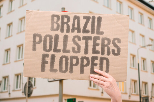 "Brazil pollsters flopped" Surveys underestimated the conservative vote. BRAZIL. POLLSTERS. SURVEYS. ERROR. FORECASTS.
