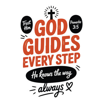 God Guides Every Step Proverbs 3:5 Christian faith quote lettering with holy cross typography illustration
