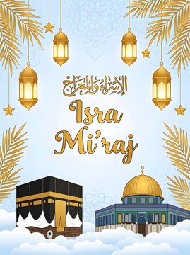 Bright and clean Islamic Isra Mi'raj poster background with Kaaba, Dome of the Rock, hanging lanterns, palm leaves, and Arabic typography.