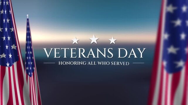 Veterans Day title with three stars and Honoring All Who Served between waving American flags on blurred dusk sky, no year