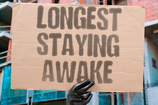 "Longest staying awake" Sleep deprivation records and dangers. AWAKE. SLEEP. RECORD. DEPRIVATION. DANGERS.