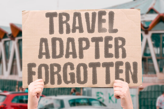 "Travel adapter forgotten" Missing plugs ruin charging plans. ADAPTER. TRAVEL. PLUGS. CHARGING. FORGOTTEN.
