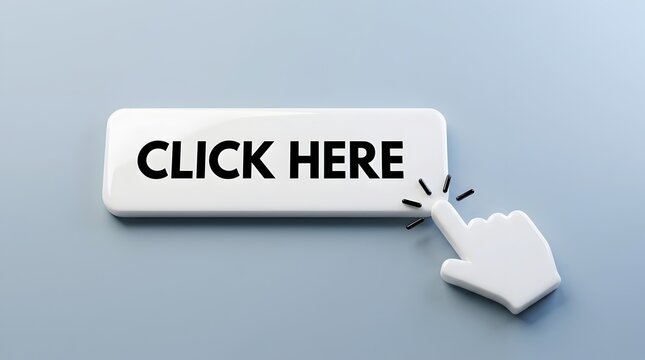 White 3D button with CLICK HERE text and a cursor hand icon pointing to it on a light blue background representing digital interaction and user action